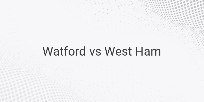 Link Live Streaming Mola TV Liga Inggris Watford vs West Ham