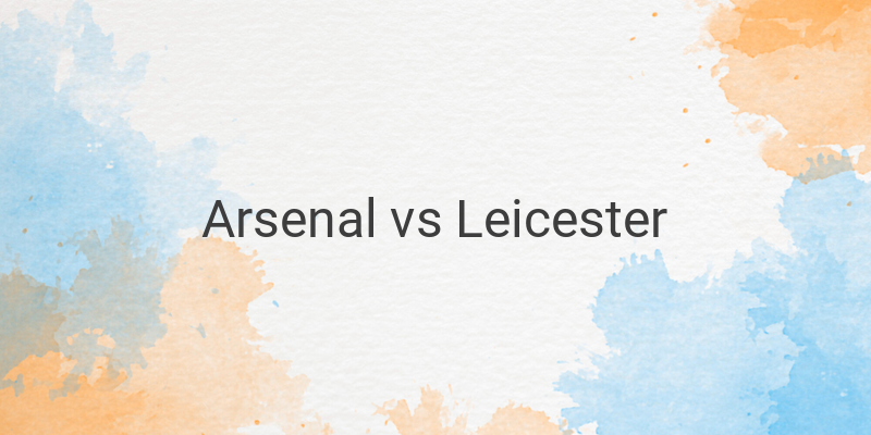 Inilah Link Live Streaming Liga Inggris Arsenal vs Leicester